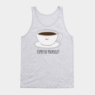 Espresso Yourself - Cute Coffee Drinker Gift Tank Top